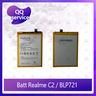 Battery Realme C2 / BLP721 อะไหล่แบตเตอรี่ Battery Future Thailand มีประกัน1ปี อะไหล่มือถือ คุณภาพดี QQ service