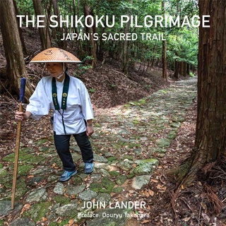 Riverbooks หนังสือประวัติศาสตร์ : THE SHIKOKU PILGRIMAGE JAPAN’S SACRED TRAIL