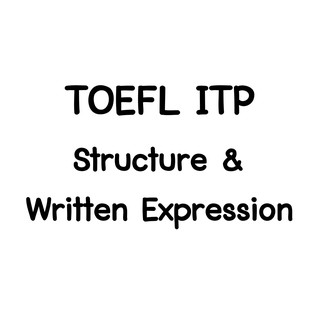 TOEFL ITP Structure and Written Expression