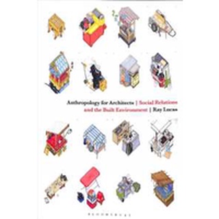 Anthropology for Architects : Social Relations and the Built Environment หนังสือภาษาอังกฤษมือ1(New) ส่งจากไทย