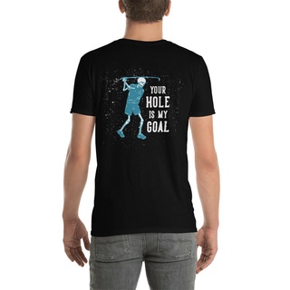 เสื้อยืด พิมพ์ลาย Your Hole Is My Goal พร้อมนักกอล์ฟด้านหลังS-5XL