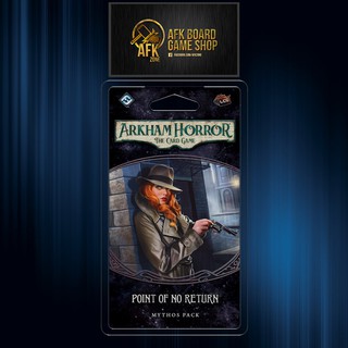 Arkham Horror LCG Mythos Pack - Point of No Return - AHC42 - Board Game - บอร์ดเกม