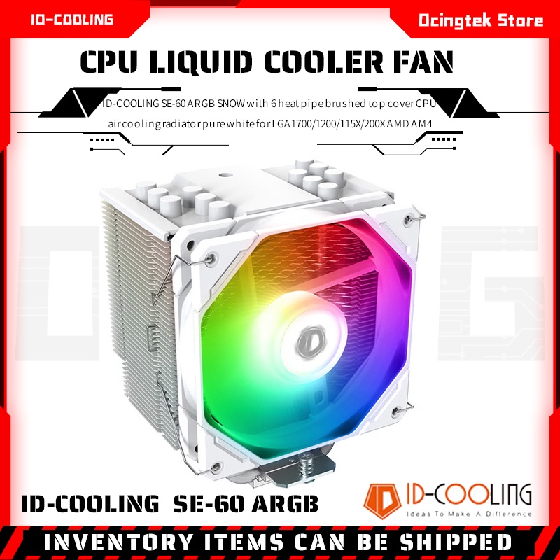 Id-cooling SE-60 ARGB SNOW ฝาครอบหม้อน้ําระบายความร้อน CPU ท่อความร้อน 6 ท่อ สีขาวล้วน สําหรับ LGA1700 1200 115X 200X AMD AM4