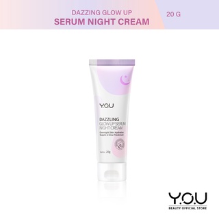 Y.O.U Dazzling Glow Up Serum Night Cream  ครีมบำรุงสำหรับกลางคืน