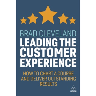 (New) Leading the Customer Experience: How to Chart a Course and Deliver Outstanding Result พร้อมส่ง