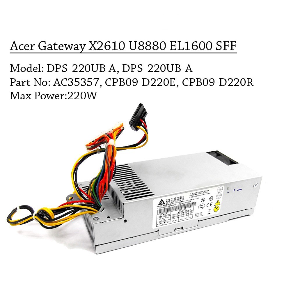 Acer Gateway X2610 U8880 EL1600 SFF Power Supply PSU 220W DPS-220UB PS-5221-06 (ตกแต่ง)