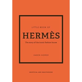 [หนังสือ-มาใหม่] Little Book of Hermes: The story of the iconic fashion house - Karen Homer chanel dior English book