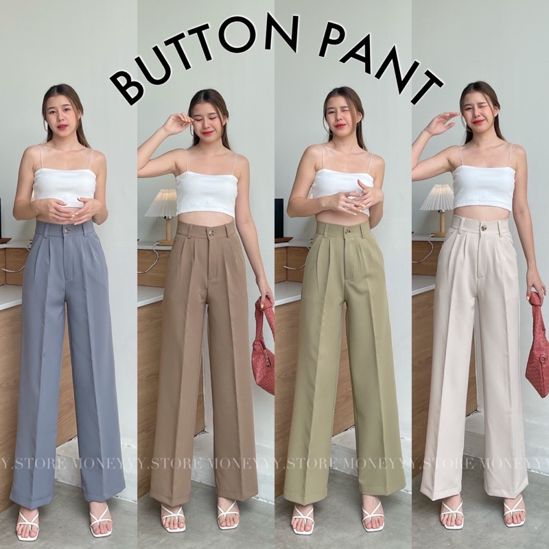 Button pant  กระบอกใหญ่ กระดุมซิปหน้า ทรงสวย เก็บทรง กางเกงทำงาน กางเกงไปเที่ยว