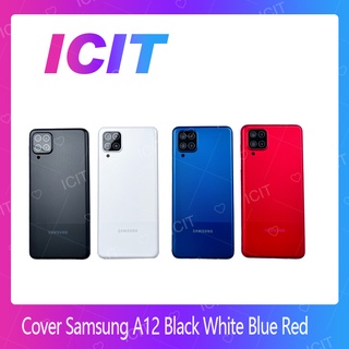 Samsung A12 อะไหล่ฝาหลัง หลังเครื่อง Cover For Samsung A12  อะไหล่มือถือ คุณภาพดี สินค้ามีของพร้อมส่ง ICIT 2020