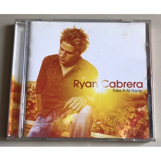 ซีดีเพลง ของแท้ ลิขสิทธิ์ มือ 2 ฟังเอง สภาพดี...ราคา 179 บาท  “Ryan Cabrera” อัลบั้ม “Take It All Away”