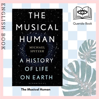 [Querida] The Musical Human : A History of Life on Earth - a Bbc Radio 4 book of the Week by Michael Spitzer