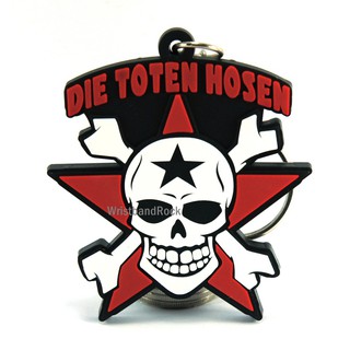 DIE TOTEN HOSEN พวงกุญแจ ยาง ปั้มนูน  พังค์ แทรช ร็อค 2-3 วันรับของ DHN103