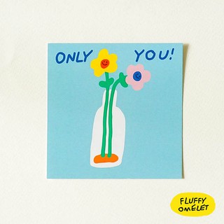 FLUFFY OMELET- ONLY YOU CARD 9X9 CM.