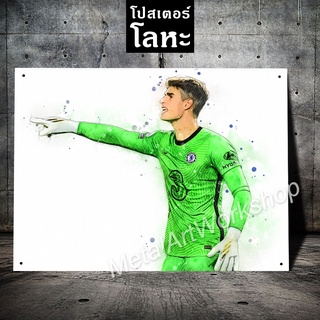 โปสเตอร์โลหะ เกปา อาร์ริซาบาลาก้า เชลซี Kepa Arrizabalaga Chelsea ภาพวาด สกรีนป้ายเหล็ก รูปภาพ นักฟุตบอล ตกแต่ง ติดผนัง