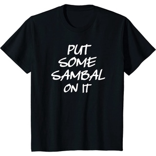 เสื้อยืดผ้าฝ้ายพรีเมี่ยม เสื้อยืด พิมพ์ลาย Sambal On It Indonesian Spice Peppers