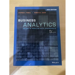 Business Analytics: The Art of Modeling with Spreadsheets, 5th Edition, Asia Edition by Powell (Wiley Textbook)