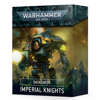 Datacards: Imperial Knights - Warhammer 40000 40K