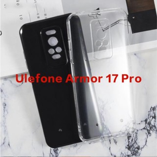 เคสซิลิโคน TPU แบบนิ่ม สําหรับ Ulefone Armor 17 Pro