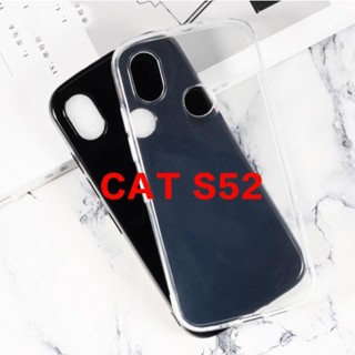 เคสโทรศัพท์ซิลิโคน TPU แบบนิ่ม สีใส สําหรับ CAT S52