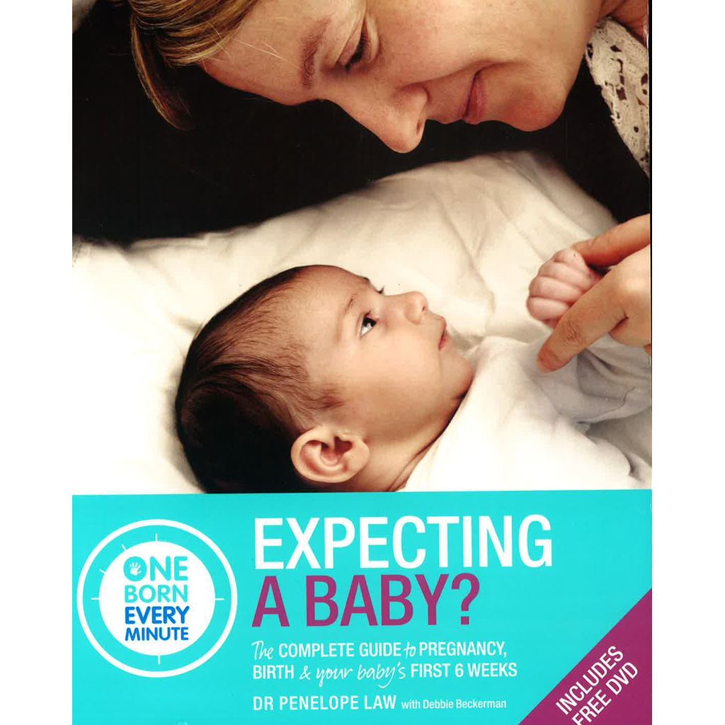 (BX) EXPECTING A BABY : THE COMPLETE GUIDE TO YOUR BABYS FIRST 6 WEEKS