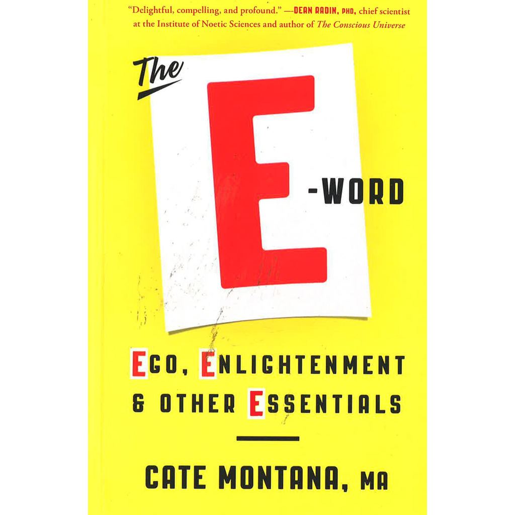 (BX) THE E-WORD: EGO, ENLIGHTENMENT & OTHER ESSENTIALS