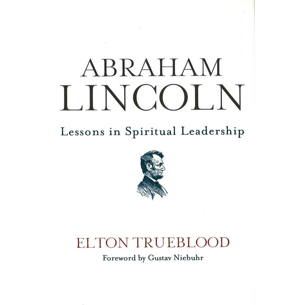 (BX) ABRAHAM LINCOLN: LESSONS IN SPIRITUAL LEADERSHIP