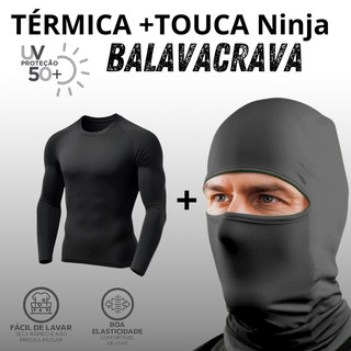 Blusa Térmica + Touca Ninja Balaclava Toca UV+50 Proteção Solar Térmica Motoqueiro Motoboy
