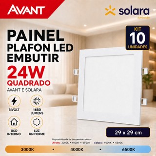 Kit 10 Painel Plafon LED 24W Embutir Quadrado Bivolt 6500K 4000K 3000K Avant Solara