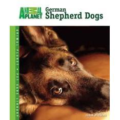 German Shepherd Dogs (Animal Planet Pet Care Library) [Hardcover]