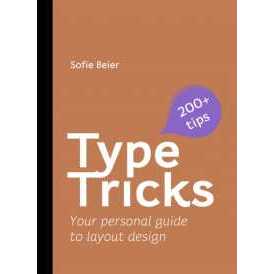 Type Tricks: Layout Design : Your Personal Guide to Layout Design [Paperback]