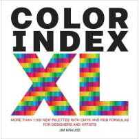 Color Index XL : More than 1100 New Palettes with CMYK and RGB Formulas for Designers and Artists (S