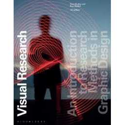 Visual Research : An Introduction to Research Methods in Graphic Design (4TH) [Paperback]