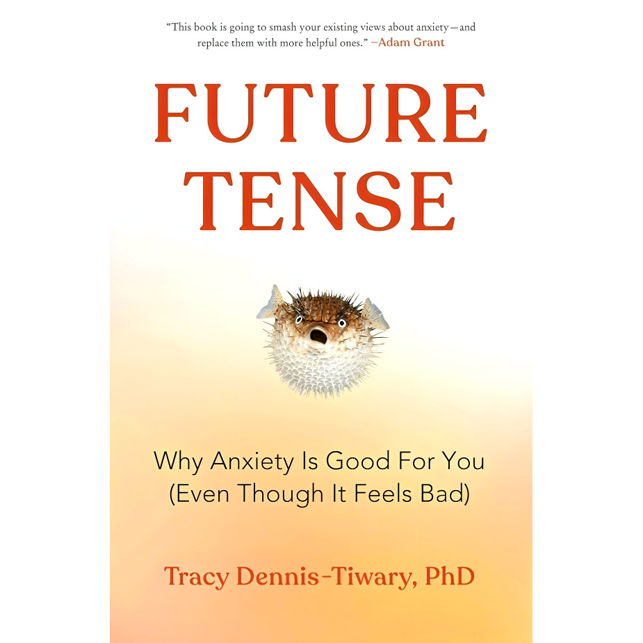 (BX) FUTURE TENSE: WHY ANXIETY ก็ดีสําหรับคุณ (EVEN THOUGH IT FEELS BAD)