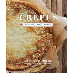 Crepes : 50 Savory and Sweet Recipes [Hardcover]
