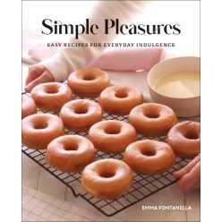 Simple Pleasures : Easy Recipes for Everyday Indulgence [Hardcover]