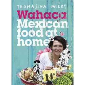 Wahaca - Mexican Food at Home [Hardcover]