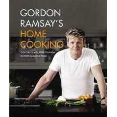 Gordon Ramsay's Home Cooking : Everything You Need to Know to Make Fabulous Food [Hardcover]