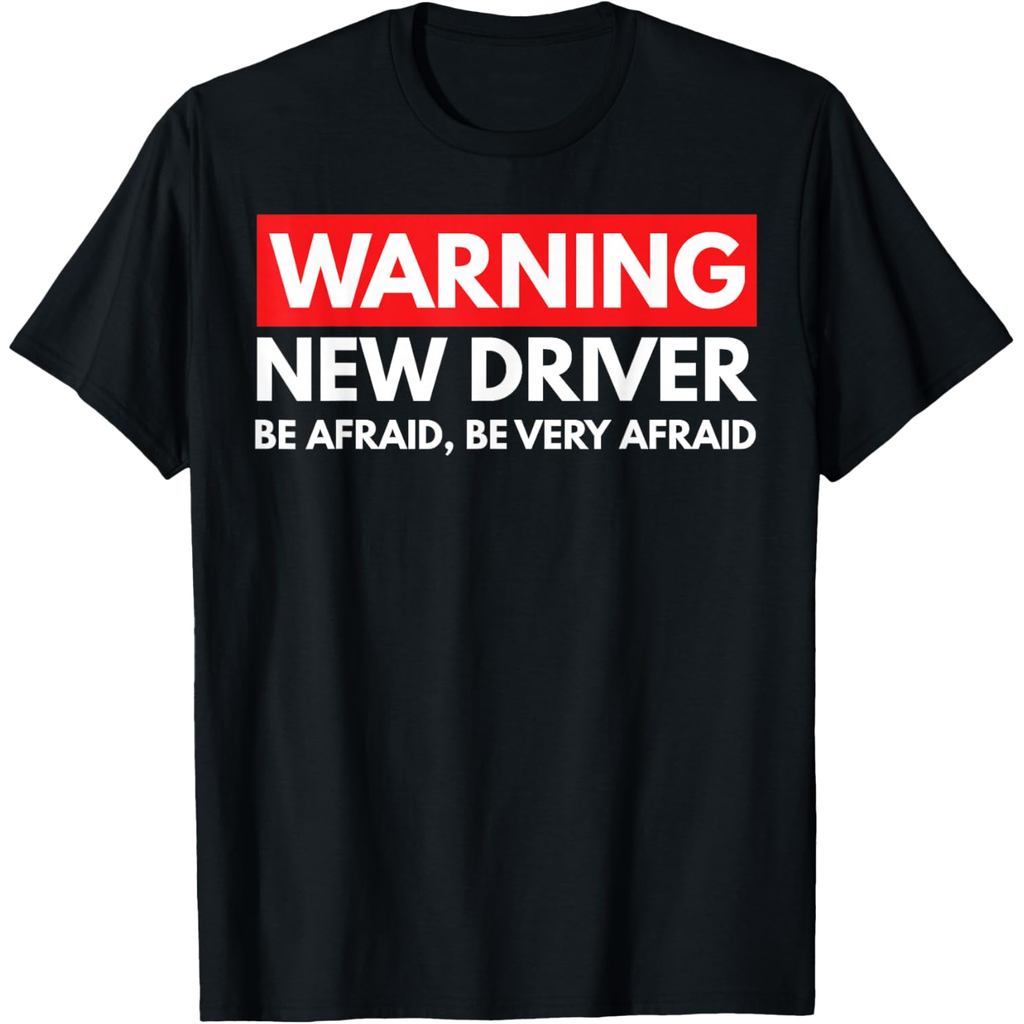 เสื้อยืดผ้าฝ้ายผู้ชายคําเตือนไดร์เวอร์ใหม่ Be Afraid Be Very Afraid Student Driver เสื้อยืด