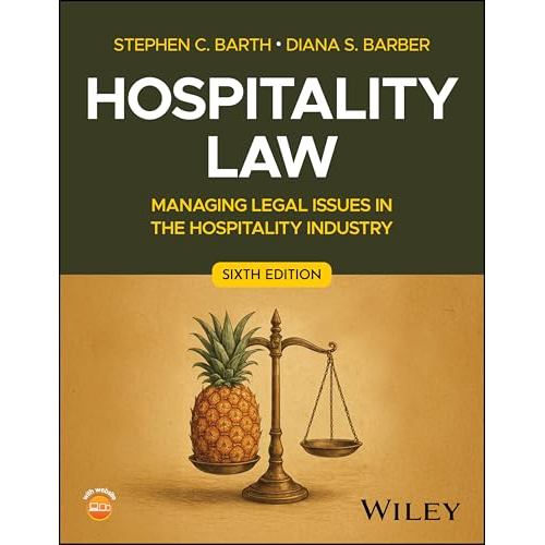 HOSPITALITY LAW: MANAGING LEGAL ISSUES IN THE HOSPITALITY.. (PB) Stephen C. Barth ISBN: 978139432120