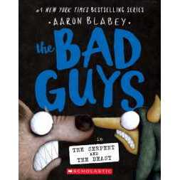 The Bad Guys in the Serpent and the Beast (the Bad Guys #19) (Bad Guys) [Paperback]