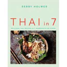 Thai in 7 : Delicious Thai recipes in 7 ingredients or fewer [Paperback]
