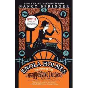 Enola Holmes: The Case of the Disappearing Duchess (An Enola Holmes Mystery) [Paperback]