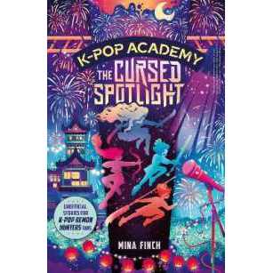 K-Pop Academy: Cursed Spotlight : Unofficial adventure stories for K-Pop Demon Hunters fans (K-pop A
