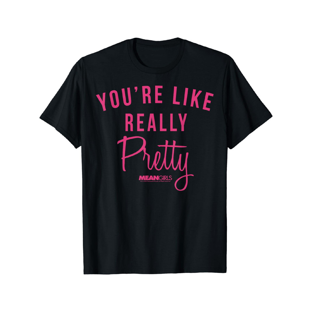 Mean Girls "คุณชอบสวยจริงๆ" เสื้ออ้าง - เสื้อยืดคอลูกเรือผ้าฝ้ายนุ่มตัวอักษรสีชมพูตัวหนาบนสีดํา - ตล