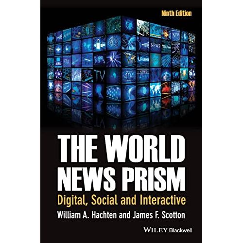 WORLD NEWS PRISM: DIGITAL, SOCIALAND INTERACTIVE (PAPERBACK) William A. Hachten ISBN: 9781118809044 