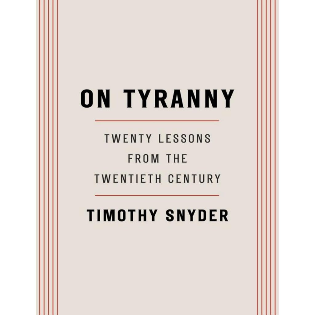 ในนามของ บทเรียนยี่สิบจากศตวรรษที่ทฤษฎี โดย Timothy Snyder