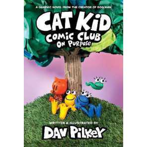 Cat Kid Comic Club 3 : On Purpose (Cat Kid Comic Club) [Hardcover]