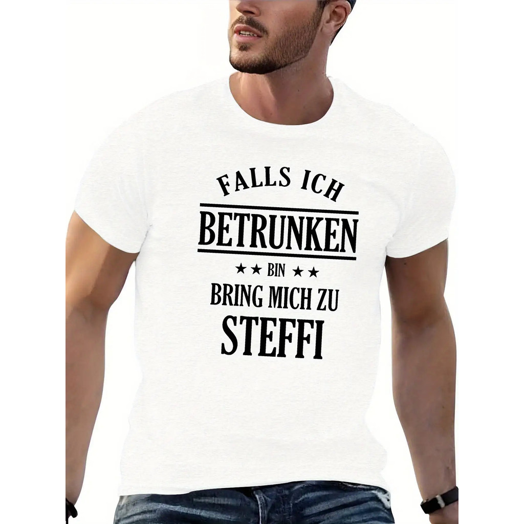 STEEFFI Mens Fun German Text Print T-Shirt - "Falls Ich Betruken Bin..." เสื้อยืดฤดูร้อนสบายๆน้ําหนั