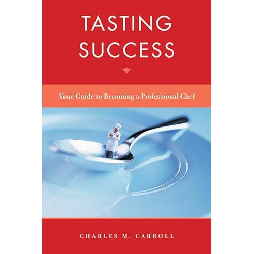 TASTING SUCCESS: YOUR GUIDE TO BECOMING A PROFESSI...(HC) Charles M. Carroll ISBN: 9780470581544 Ed 