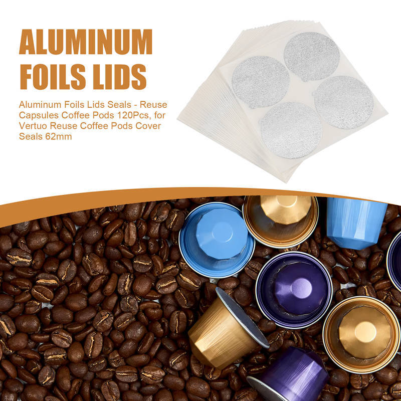อลูมิเนียมฟอยล์ฝาปิดซีล - Reuse แคปซูลกาแฟ Pods 120 ชิ้นสําหรับ Vertuoline Vertuo Reuse Coffee Pods 